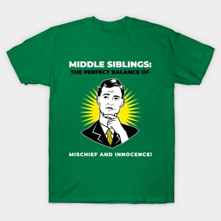 Middle child perfect balance of mischief and innocence. T-Shirt